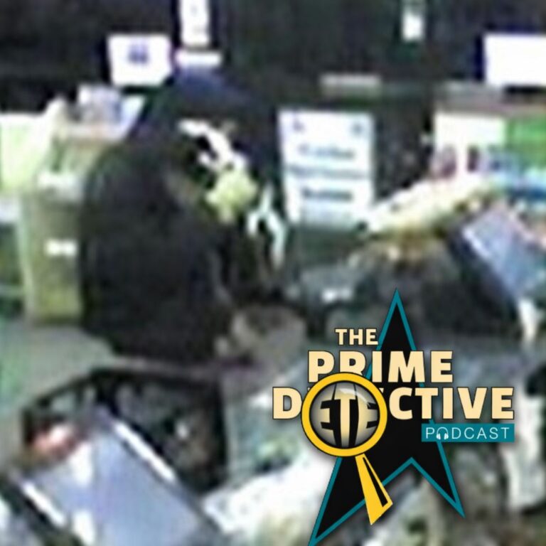 Low-resolution surveillance camera still of a person wearing dark clothing and a hood at a retail counter, partially obscuring their face. The image is grainy and slightly blurred. The The Prime Detective Podcast logo appears in the lower-right corner, fully visible.